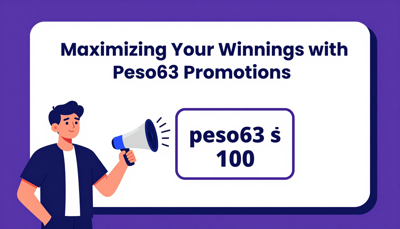Maximizing Your Winnings with Peso63 Promotions